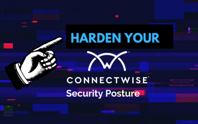 Common ConnectWise Configurations that Increase your Security Risks